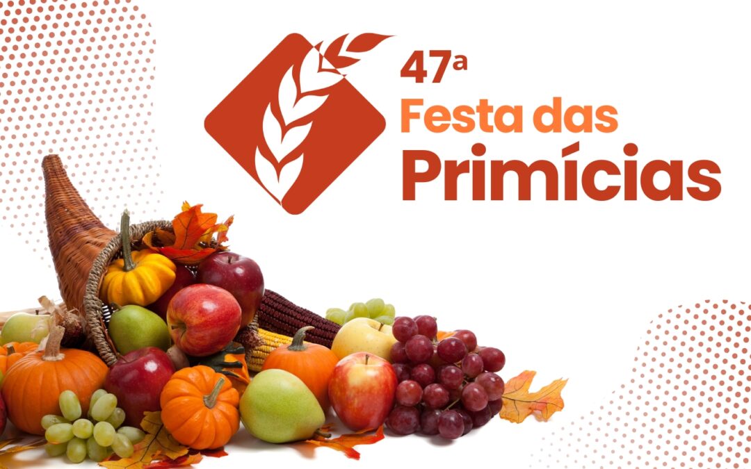 47ª Festa das Primícias