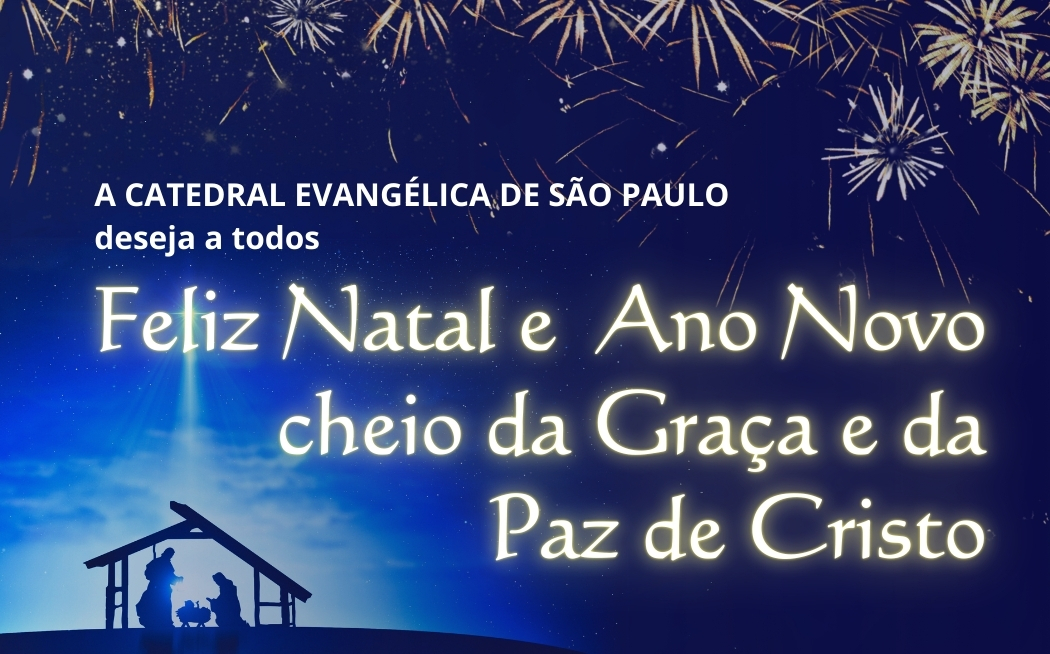 Feliz Natal e Ano Novo de bênçãos!